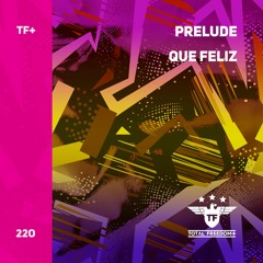 Prelude - Que Feliz
