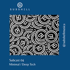 Subcast 04 (Minimal / Deep Tech)