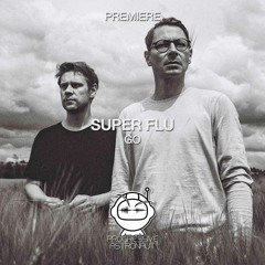 PREMIERE: Super Flu - Go (Original Mix) [monaberry]