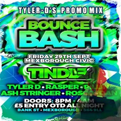 DJ TYLER-D - BOUNCE BASH @ THE MEXBOROUGH CIVIC - PROMO MIX