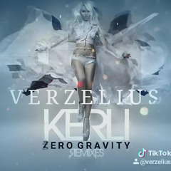 Kerli - Zero Gravity (B.RH Verzelius Mash)