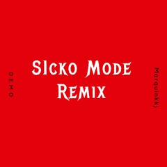 Sicko Mode Remix (DEMO)