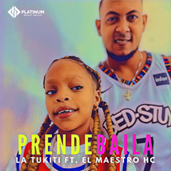Prende Baila (feat. El Maestro HC)