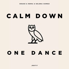 Calm Down X One Dance [Jr Stit Mashup]