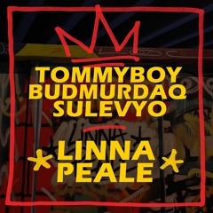 Tommyboy X Budmurdaq X Sulevyo - Linna Peale