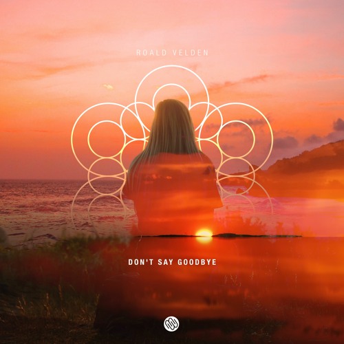 Don't Say Goodbye (Extended Mix)