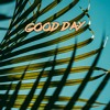 Good Day