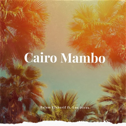 Cairo Mambo Ft. Los Divos