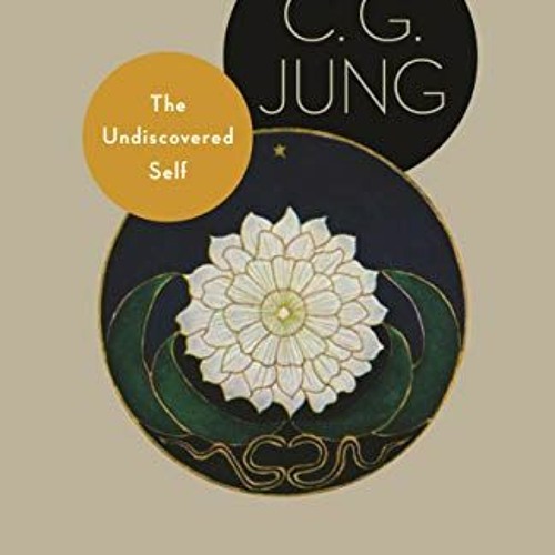 [PDF] ❤️ Read The Undiscovered Self: With Symbols and the Interpretation of Dreams (Jung Extract