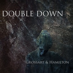 Double Down ( Feat. Andy Grossart)