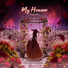 Scarlette X Juggernaut. - My Heaven (Magical Mix)