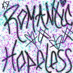 Romantic Hopeless (Prod. Noriabeats)