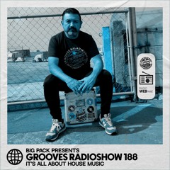 Big Pack presents Grooves Radioshow 188