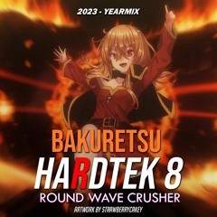 Bakuretsu Hardtek 8 (Free download!!!) - Yearmix 2023