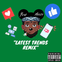 Yvng - Latest Trends (Remix)