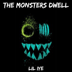 The Monsters Dwell (Prod by. My Jam Beats)