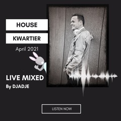 House Kwartier (apr. 2021)