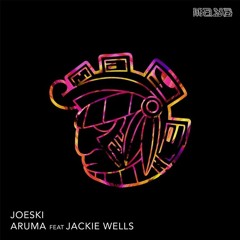 Joeski - Aruma feat Jackie Wells