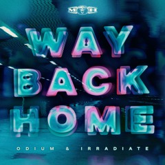 Odium & Irradiate - Way Back Home