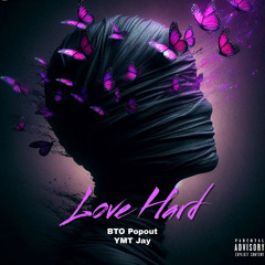 BTO Popout ft YMT Jay - Love Hard