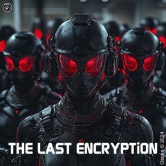 THE LAST ENCRYPTiON