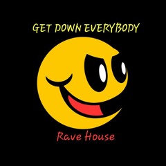 GET DOWN EVERYBODY (Rave House) 24 Bit WAV