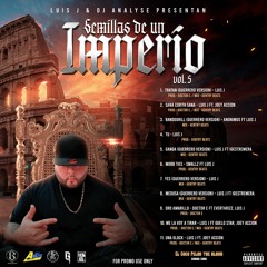 Luis J y DJ Analyse presentan Semillas De Un Imperio Vol. 5