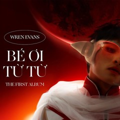 BÉ ƠI TỪ TỪ - NAMTHANH