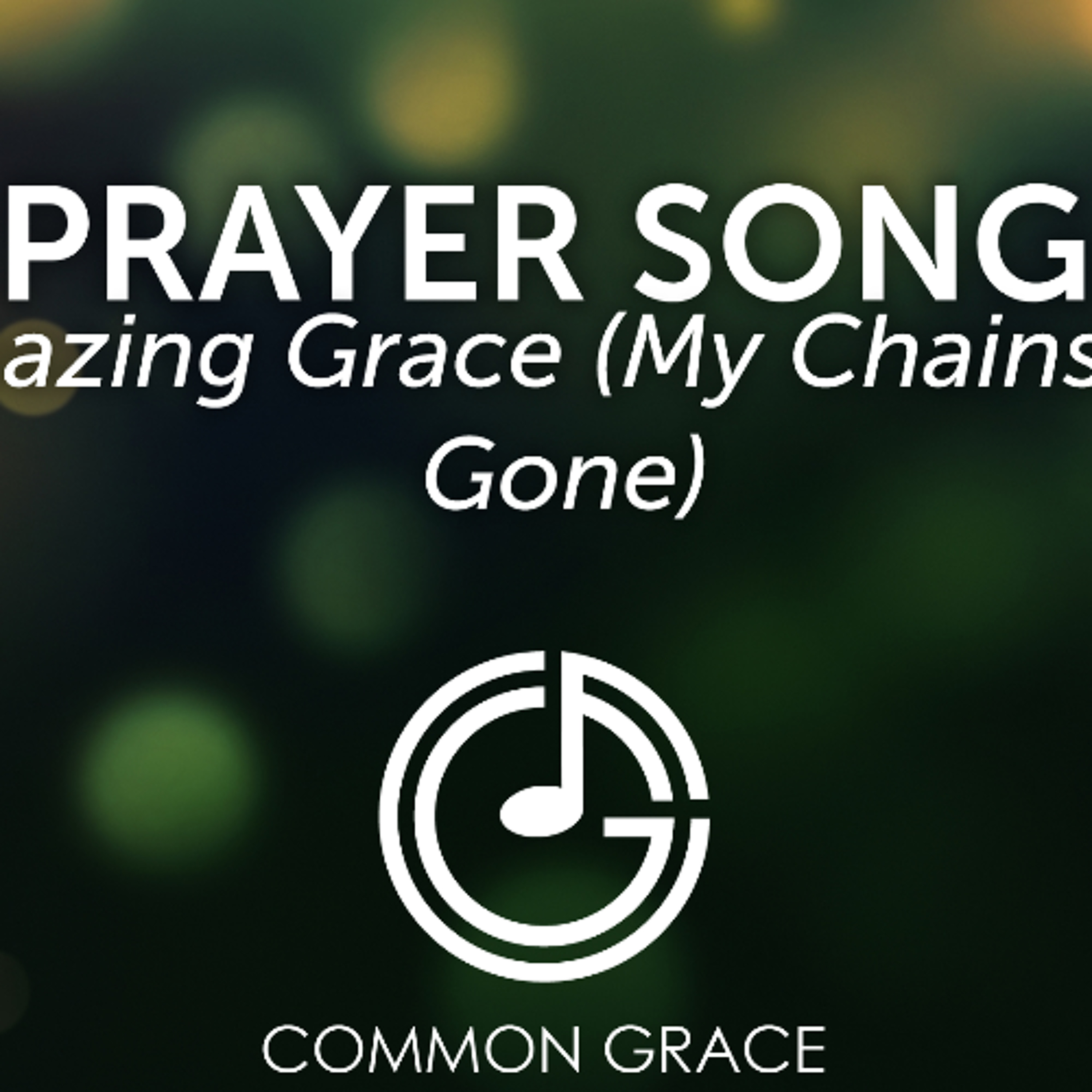 Amazing Grace (My Chains are Gone) - Common Grace Band episode artwork