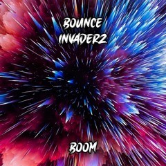 Bounce Invaderz - Boom (Radio Edit)
