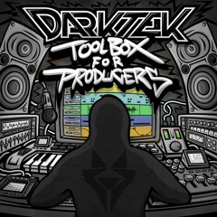 Darktek - Toolbox For Producer (Now Available!)