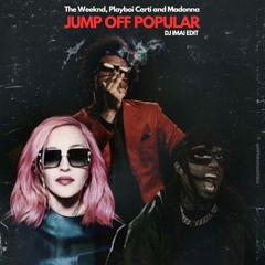 【pitch-2】Jump Off Popular(IMAI EDIT) - The Weeknd, Playboi Carti, Madonna