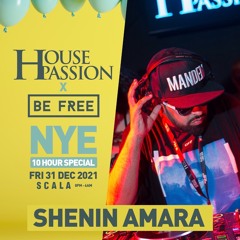 Shenin Amara LIVE SET #HousePassion #BeFree NYE 2021 @ Scala