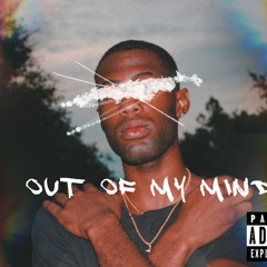 Out Of My Mind (Freestyle)