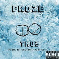 FROZE - (Prod. JohnGottemm X DJ HBK)