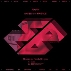AD†AM - NAKED (UPHORIA Remix)[MB001]