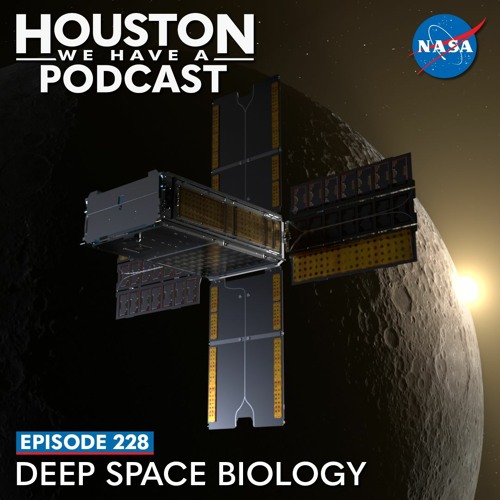 Houston We Have a Podcast: Deep Space Biology