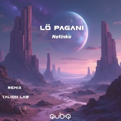 PREMIERE: Lö Pagani - Natinka (Talion Law Remix) [Qubiq Records]