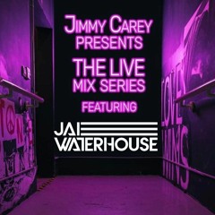 THE LIVE MIX SERIES EP.3 FT   (JAI WATERHOUSE)