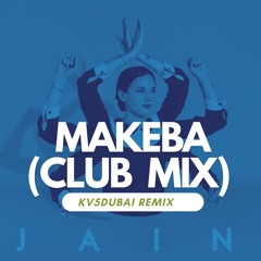 Jain - Makeba ( Club Edit )