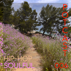 POTCAST 006 - SOULFUL HIP HOP