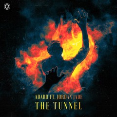 Adaro ft. Jordan Jade - The Tunnel | Q-dance Records