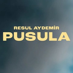 Resul Aydemir - Pusula