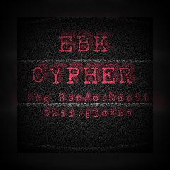 EBK CYPHER ft ( Marii , Skii & Flaxko)