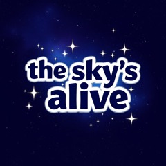 the sky's alive 🛸🛸🛸