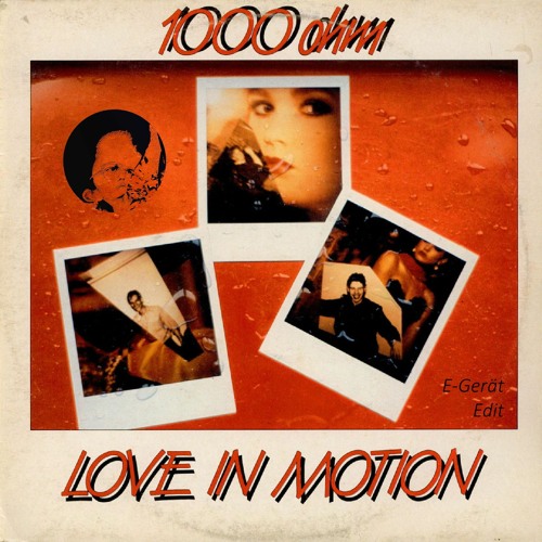 Love In Motion (E-Gerät Edit)