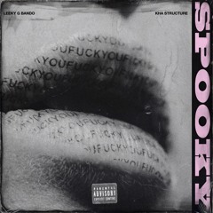 Leeky G Bando x Kha Structure - SPOOKY