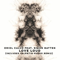 ORIOL CALVO Feat. LMNL - LOVE LOUD (Original Mix)