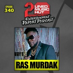 EPISODE #340 RAS MURDAK