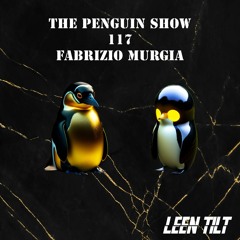 The Penguin Show (Episode 117) - Guest Mix Fabrizio Murgia